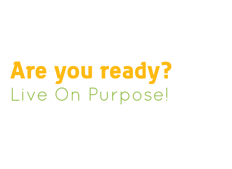 Are You Ready Live On Purpose Wellness Coach